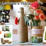 DIY garrafas e vidros – Recicle garrafas para decorar