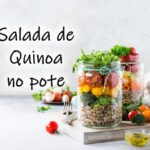 Quinoa e seus benefícios – 3 receitas com Quinoa